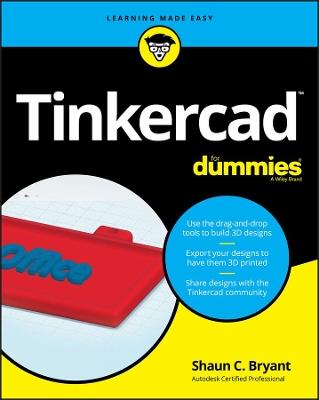 Tinkercad For Dummies - Shaun C. Bryant - cover