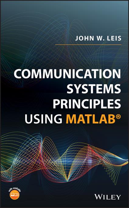 Communication Systems Principles Using MATLAB - John W. Leis - cover