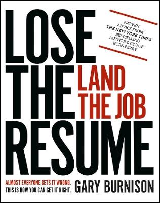 Lose the Resume, Land the Job - Gary Burnison - cover