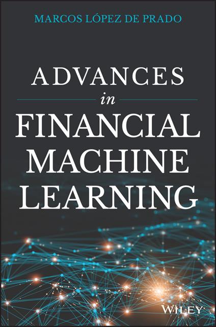 Advances in Financial Machine Learning - Marcos Lopez de Prado - cover