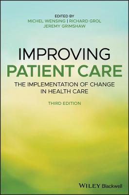Improving Patient Care: The Implementation of Change in Health Care - cover
