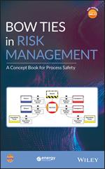 Bow Ties in Risk Management: A Concept Book for Process Safety