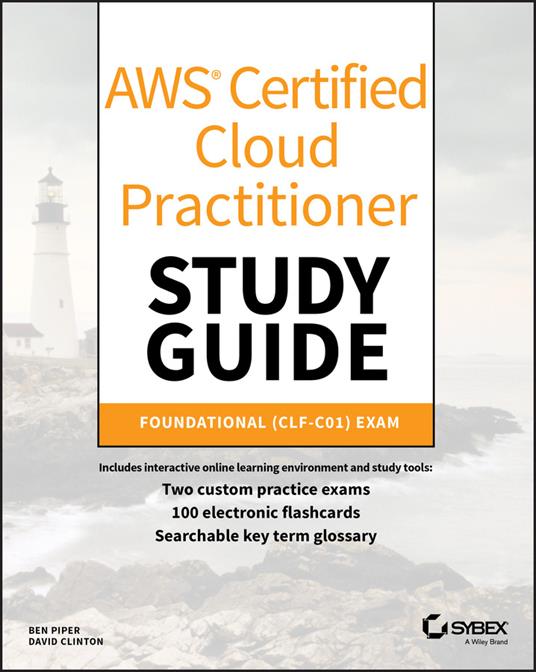 AWS Certified Cloud Practitioner Study Guide: CLF-C01 Exam - Ben Piper,David Clinton - cover