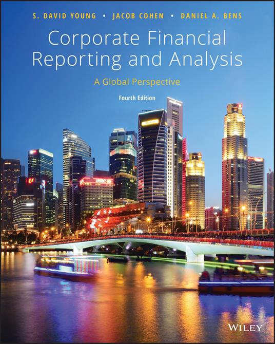 Corporate Financial Reporting and Analysis: A Global Perspective - S. David Young,Jacob Cohen,Daniel A. Bens - cover