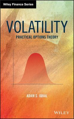 Volatility: Practical Options Theory - Adam S. Iqbal - cover
