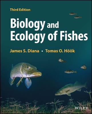 Biology and Ecology of Fishes - James S. Diana,Tomas O. Höök - cover