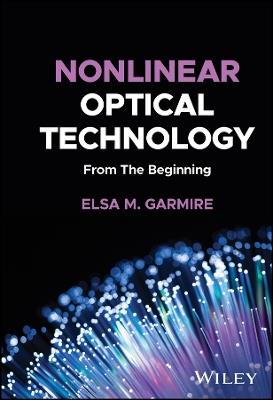 Nonlinear Optical Technology: From The Beginning - Elsa M. Garmire - cover