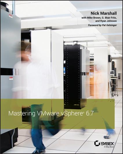 Mastering VMware vSphere 6.7 - Nick Marshall,Mike Brown,G. Blair Fritz - cover