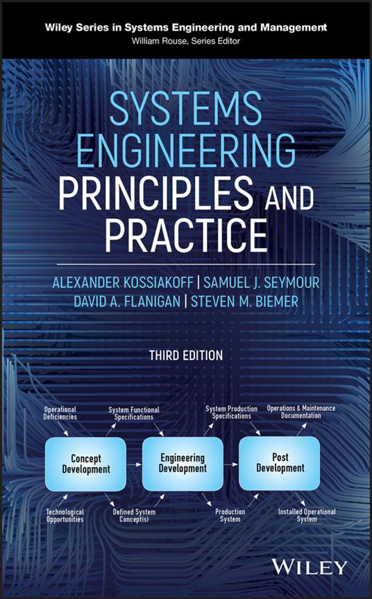 Systems Engineering Principles and Practice - Alexander Kossiakoff,Samuel J. Seymour,David A. Flanigan - cover