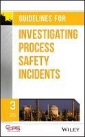 Guidelines for Investigating Process Safety Incidents - CCPS (Center for Chemical Process Safety) - cover
