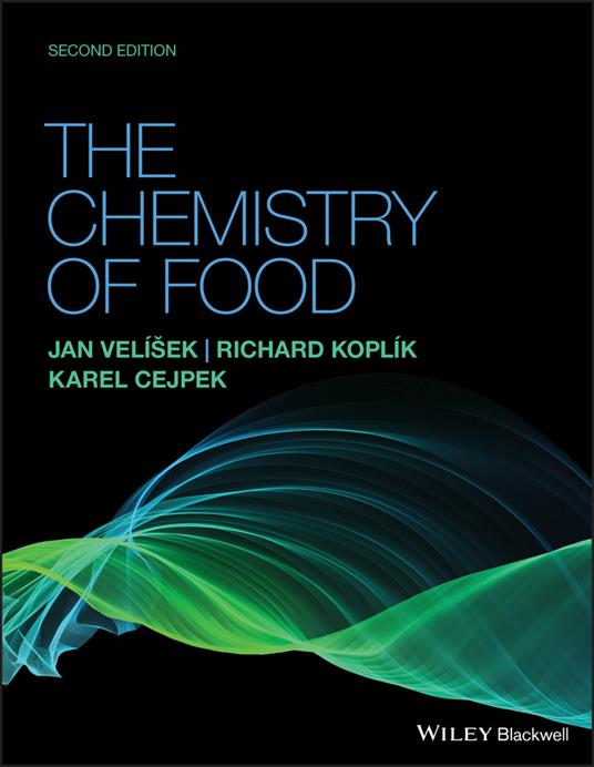 The Chemistry of Food - Richard Koplik,Karel Cejpek,Jan Velisek - cover