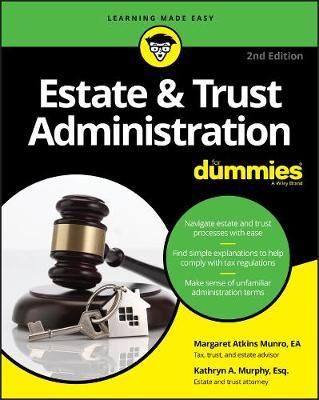Estate & Trust Administration For Dummies - Margaret A. Munro,Kathryn A. Murphy - cover