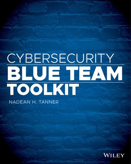 Cybersecurity Blue Team Toolkit - Nadean H. Tanner - cover
