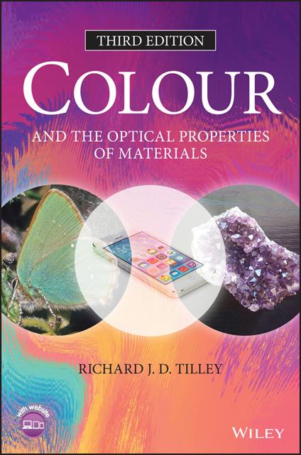 Colour and the Optical Properties of Materials - Richard J. D. Tilley - cover