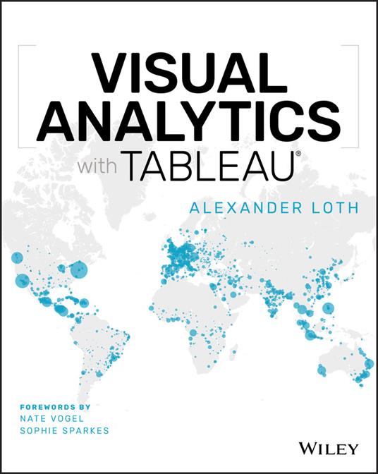 Visual Analytics with Tableau - Alexander Loth - cover