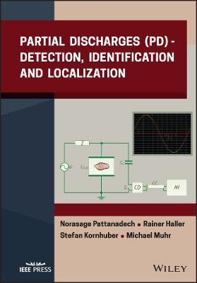 Partial Discharges (PD): Detection, Identification and Localization - Norasage Pattanadech,Rainer Haller,Stefan Kornhuber - cover