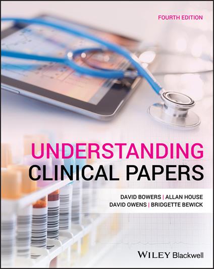 Understanding Clinical Papers - David Bowers,Allan House,David Owens - cover