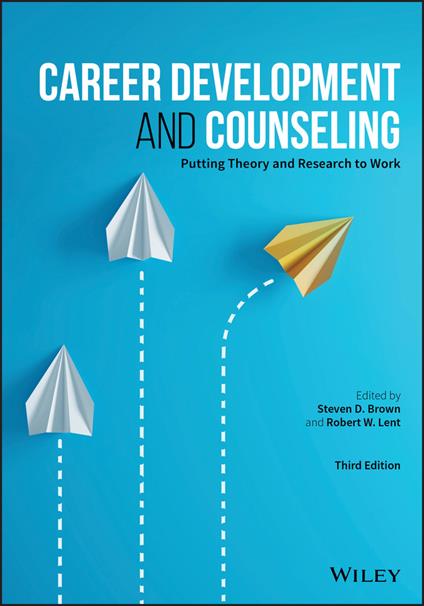 Career Development and Counseling: Putting Theory and Research to Work - cover