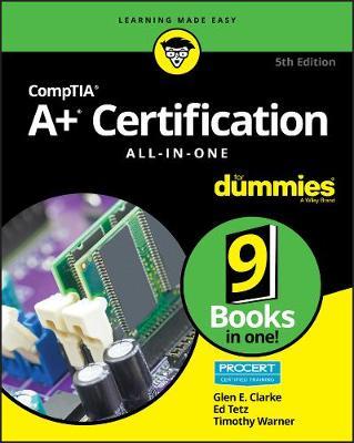 CompTIA A+ Certification All-in-One For Dummies - Edward Tetz,Timothy L. Warner,Glen E. Clarke - cover