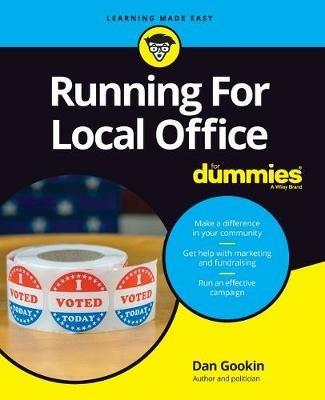 Running For Local Office For Dummies - Dan Gookin - cover