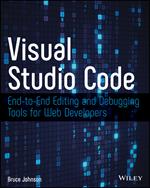 Visual Studio Code: End-to-End Editing and Debugging Tools for Web Developers