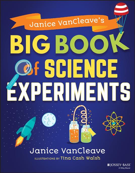 Janice VanCleave's Big Book of Science Experiments - Cleave Janice Van - ebook