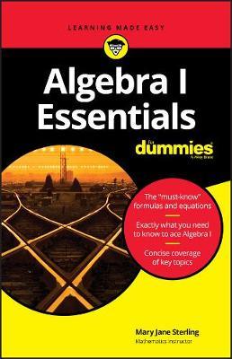 Algebra I Essentials For Dummies - Mary Jane Sterling - cover