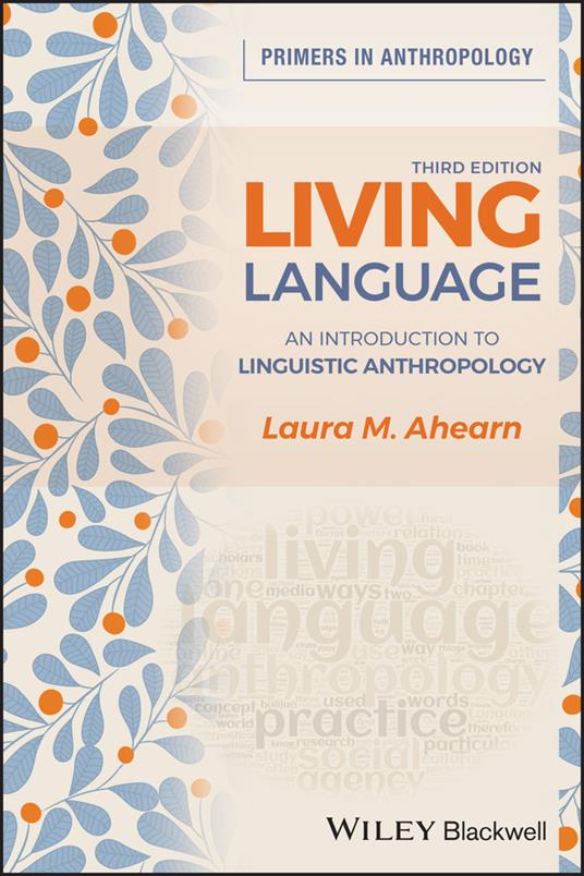 Living Language: An Introduction to Linguistic Anthropology - Laura M. Ahearn - cover