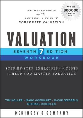 Valuation Workbook: Step-by-Step Exercises and Tests to Help You Master Valuation - McKinsey & Company Inc. - cover