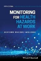 Monitoring for Health Hazards at Work - John Cherrie,Sean Semple,Marie Coggins - cover