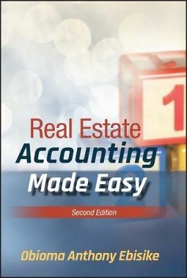 Real Estate Accounting Made Easy - Obioma A. Ebisike - cover