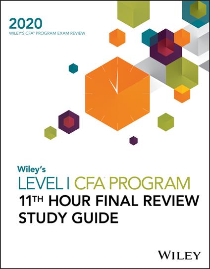 Wiley's Level I CFA Program 11th Hour Final Review Study Guide 2020 - Wiley - cover