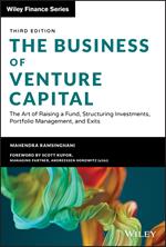 The Business of Venture Capital: The Art of Raising a Fund, Structuring Investments, Portfolio Management, and Exits