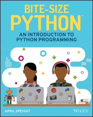 Bite-Size Python: An Introduction to Python Programming - April Speight - cover