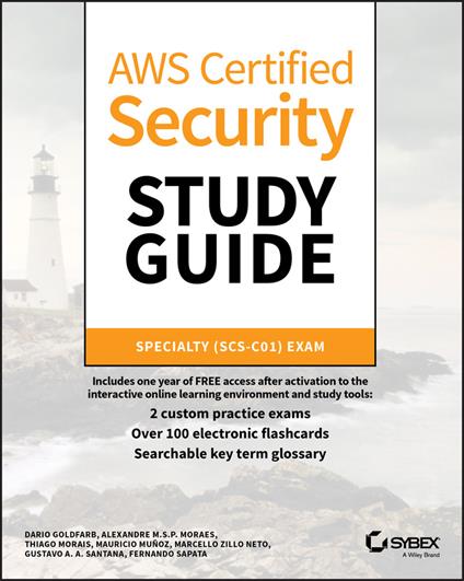 AWS Certified Security Study Guide: Specialty (SCS-C01) Exam - Marcello Zillo Neto,Gustavo A. A. Santana,Fernando Sapata - cover
