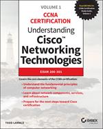 Understanding Cisco Networking Technologies, Volume 1: Exam 200-301