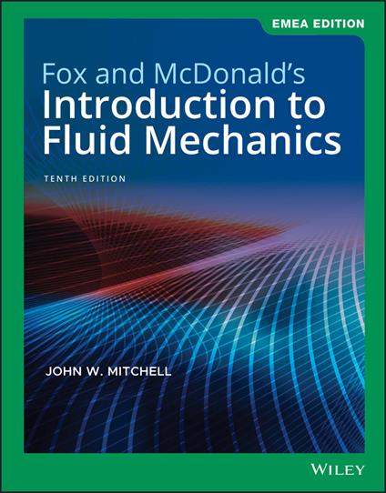 Fox and McDonald's Introduction to Fluid Mechanics, EMEA Edition - Robert W. Fox,Alan T. McDonald,John W. Mitchell - cover
