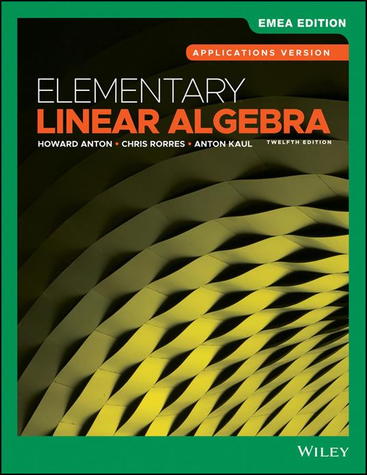 Elementary Linear Algebra, Applications Version, EMEA Edition - Howard Anton,Chris Rorres,Anton Kaul - cover