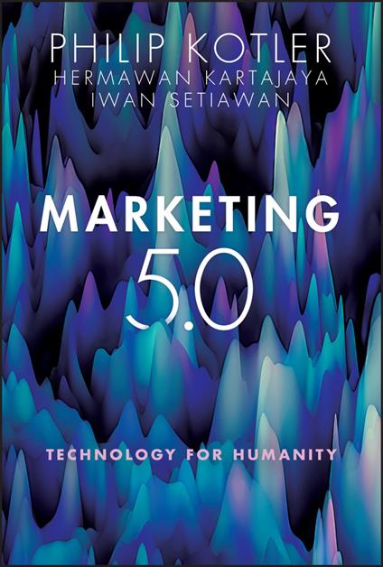 Marketing 5.0: Technology for Humanity - Hermawan Kartajaya,Iwan Setiawan,Philip Kotler - cover