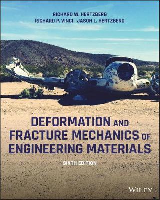 Deformation and Fracture Mechanics of Engineering Materials - Richard W. Hertzberg,Richard P. Vinci,Jason L. Hertzberg - cover