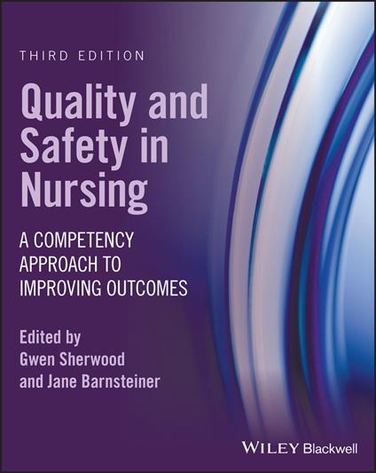Quality and Safety in Nursing: A Competency Approach to Improving Outcomes - cover