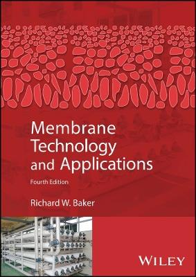 Membrane Technology and Applications - Richard W. Baker - cover