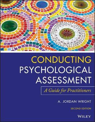 Conducting Psychological Assessment: A Guide for Practitioners - A. Jordan Wright - cover