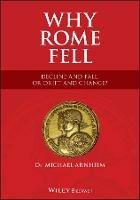 Why Rome Fell: Decline and Fall, or Drift and Change? - Michael Arnheim - cover