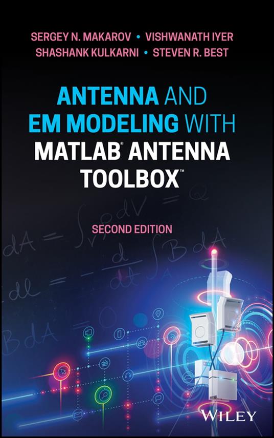 Antenna and EM Modeling with MATLAB Antenna Toolbox