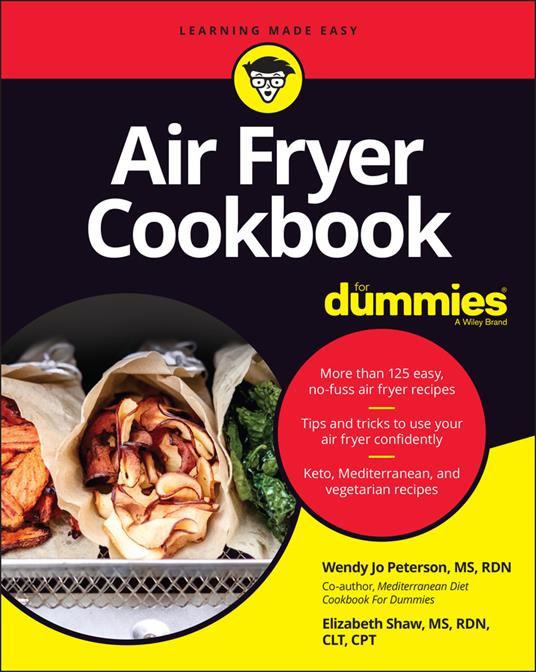 Air Fryer Cookbook For Dummies - Wendy Jo Peterson,Elizabeth Shaw - cover