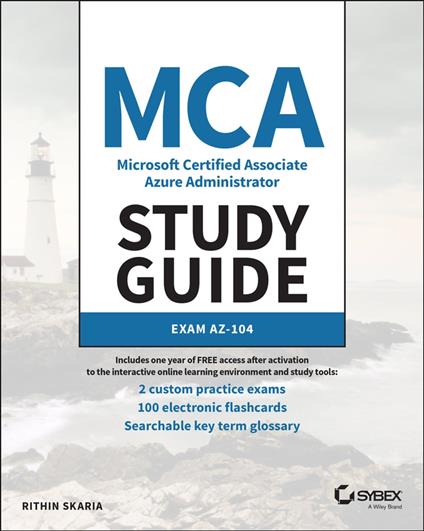 MCA Microsoft Certified Associate Azure Administrator Study Guide