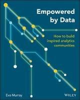 Empowered by Data: How to Build Inspired Analytics Communities