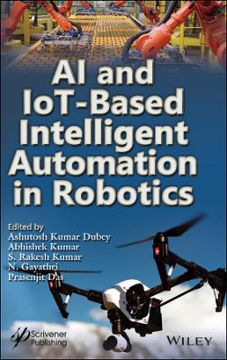 AI and IoT-Based Intelligent Automation in Robotics - cover