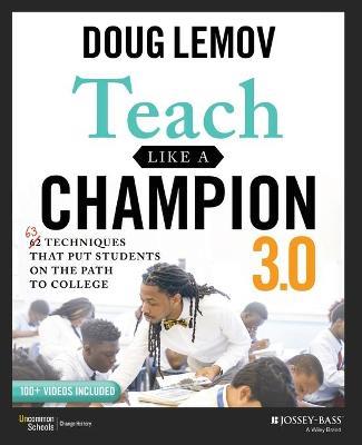 Teach Like a Champion 3.0: 63 Techniques that Put Students on the Path to College - Doug Lemov - cover